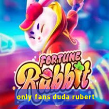 only fans duda rubert